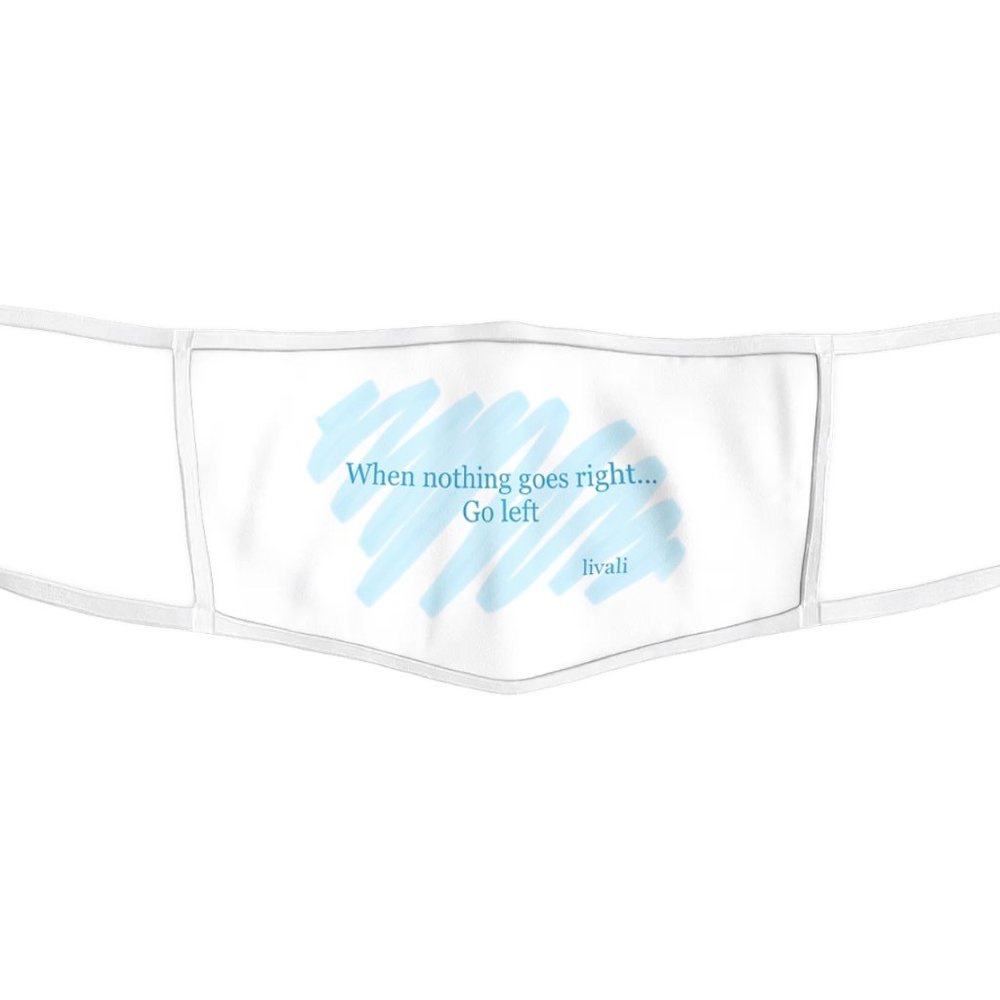 Face Mask "If nothing goes right"